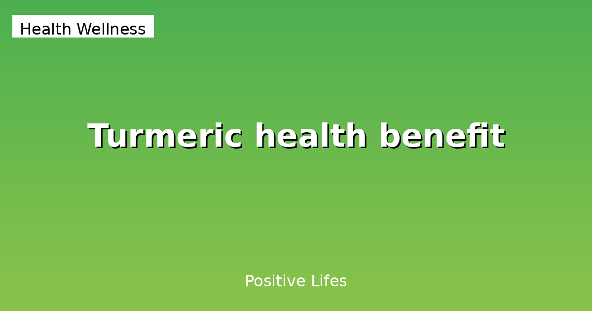 Turmeric Health Benefits: Science-Backed Healing Properties