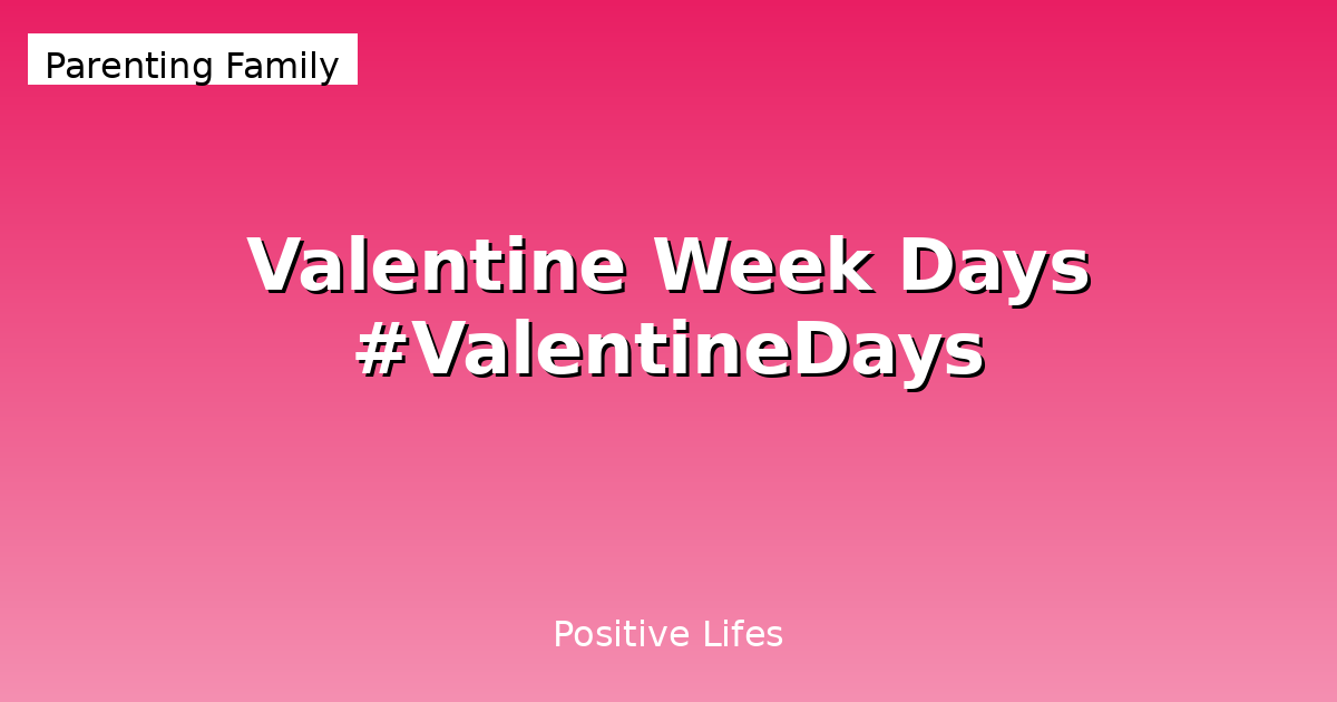 Valentine Week Days #ValentineDays